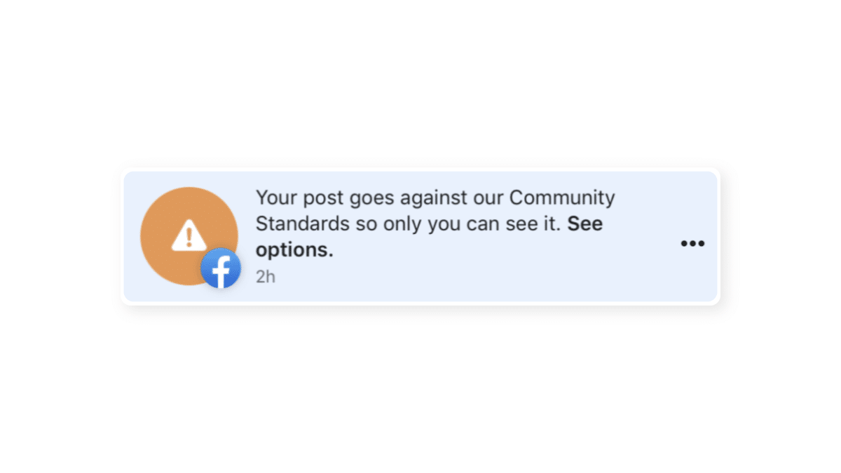 "Your post goes against Community Standards" message from Facebook- the first sign of Facebook Jail.