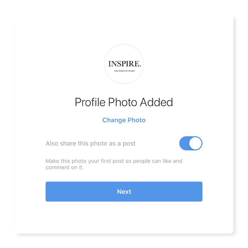 Change your profile photo or share it as your first Instagram post.