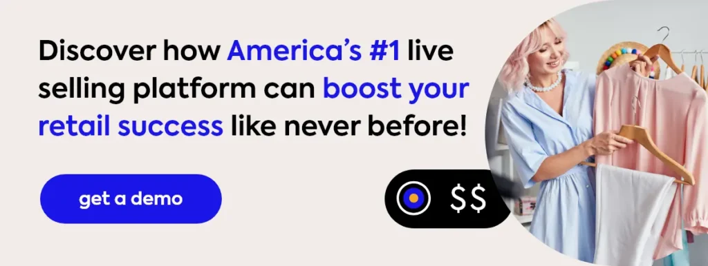 Discover How America’s #1 live selling platform can boost your retail success like never before!