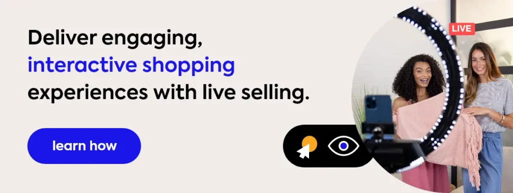 Deliver Engaging Interactive Shopping Experiences With Live Selling